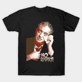 Rodney dangerfield t-shirt T-Shirt